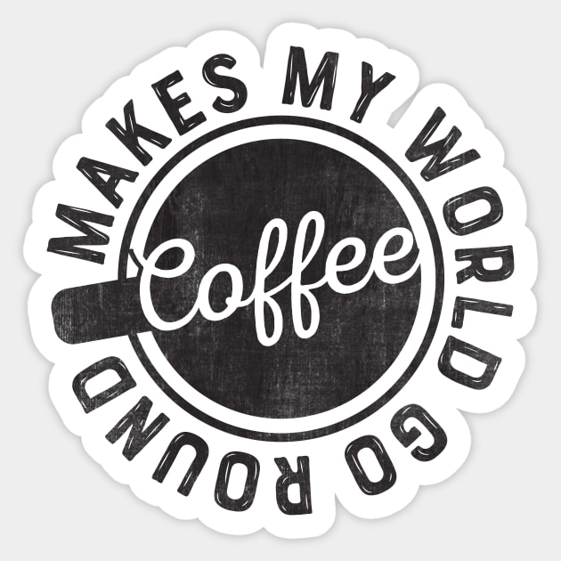 Coffee Makes My World Go Round Sticker by avogday